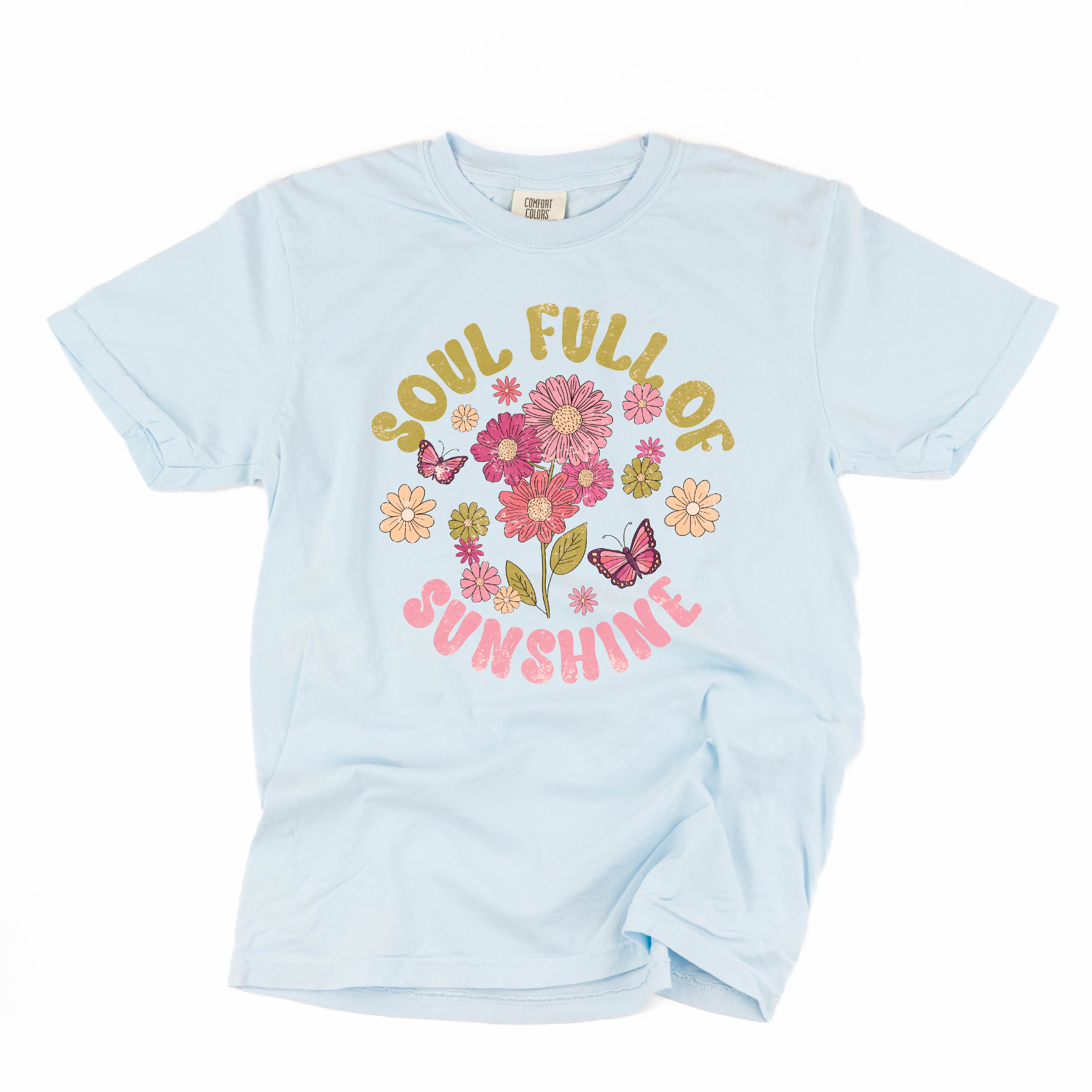 Soul Full of Sunshine - SHORT SLEEVE COMFORT COLORS TEE Little Mama Shirt Shop