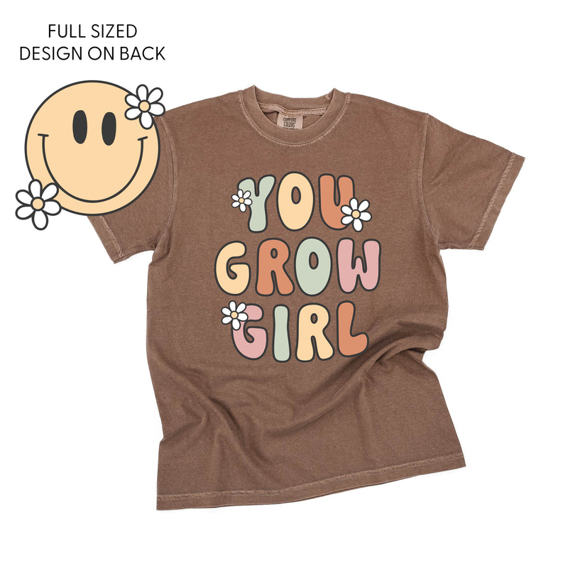 You Grow Girl on Front w/ Smiley and Flowers on Back - SHORT SLEEVE COMFORT COLORS TEE