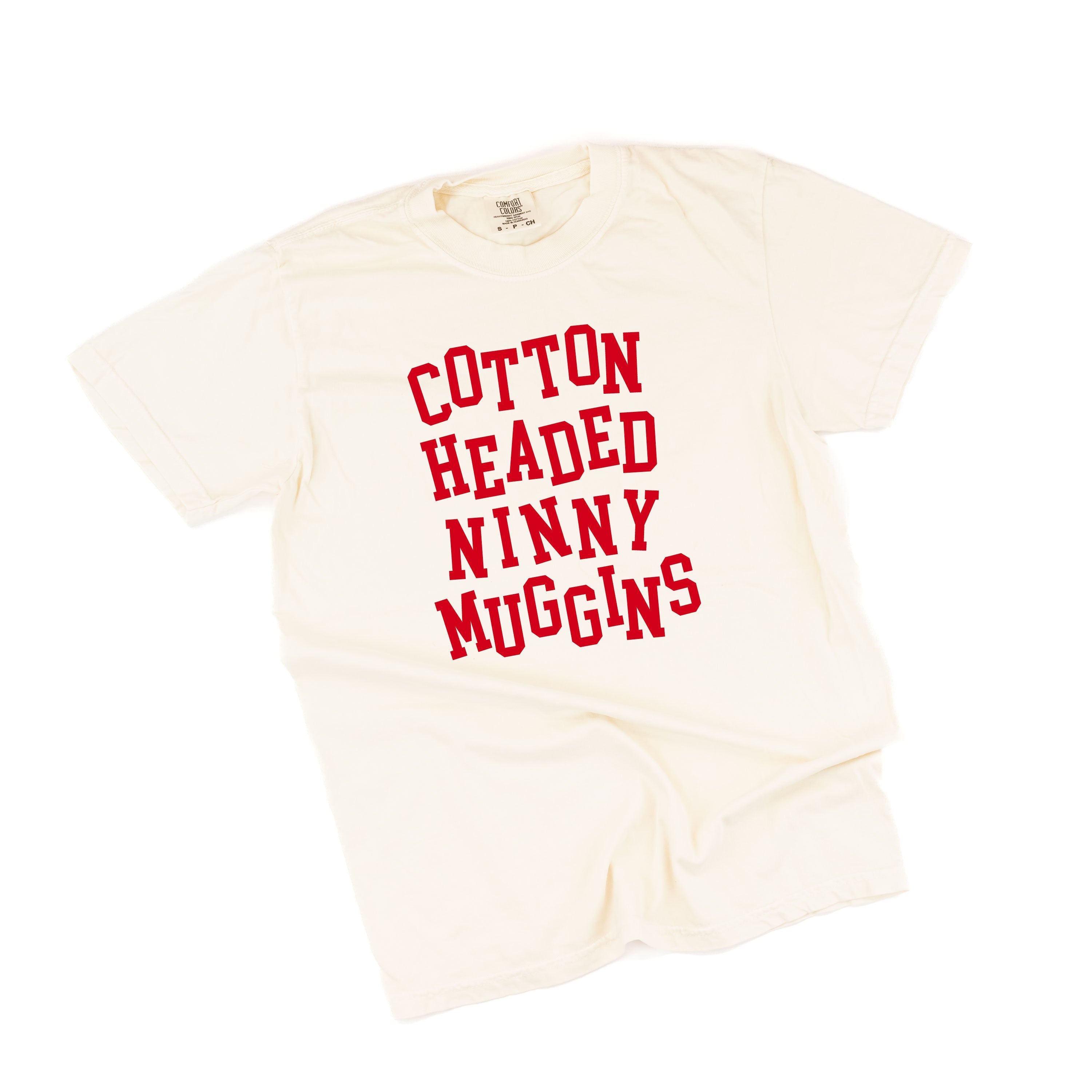 Cotton Headed Ninny Muggins - Comfort Colors Tee Little Mama Shirt Shop