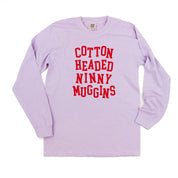 Cotton Headed Ninny Muggins - LONG SLEEVE Comfort Colors Tee Little Mama Shirt Shop