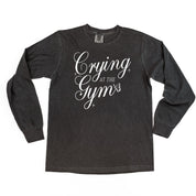 CRYING AT THE GYM - LONG SLEEVE COMFORT COLORS TEE Little Mama Shirt Shop