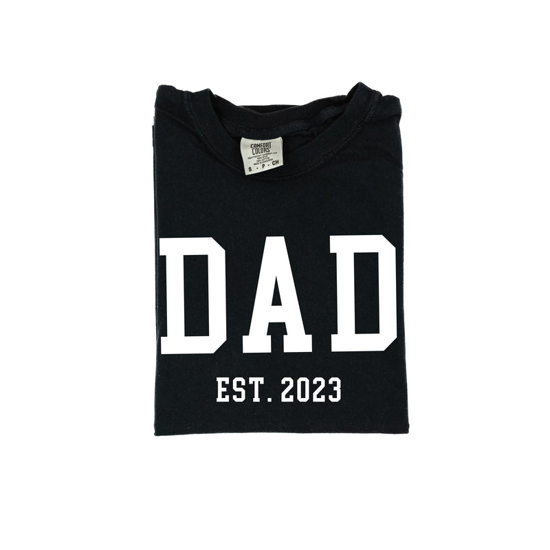 DAD - EST. (Select Your Year) - SHORT SLEEVE COMFORT COLORS TEE