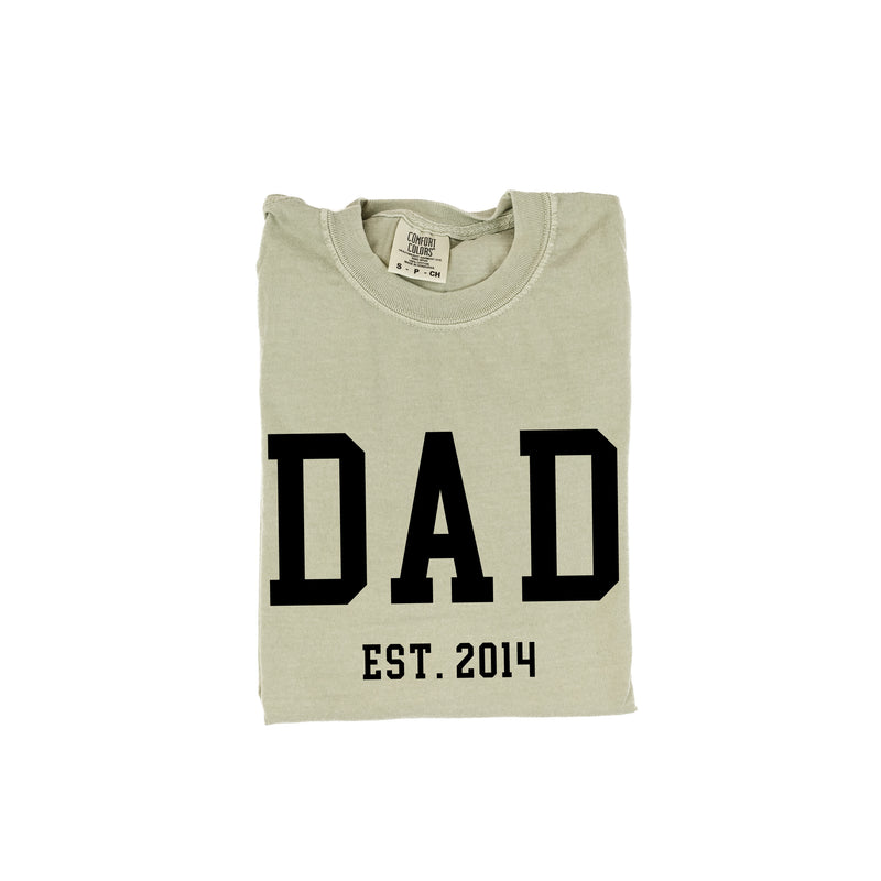 DAD - EST. (Select Your Year) - SHORT SLEEVE COMFORT COLORS TEE