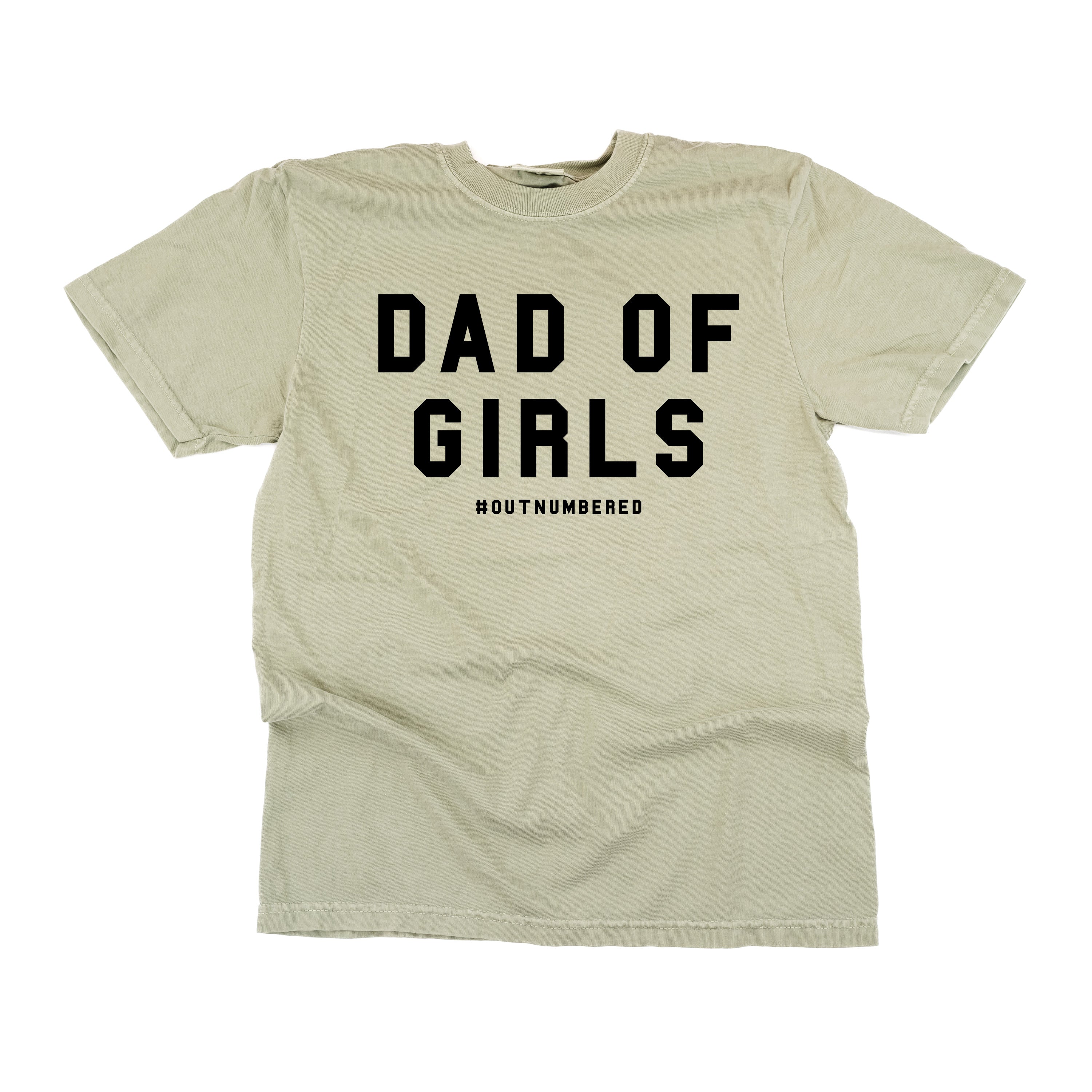 Dad of Girls #outnumbered - Comfort Colors Tee Little Mama Shirt Shop