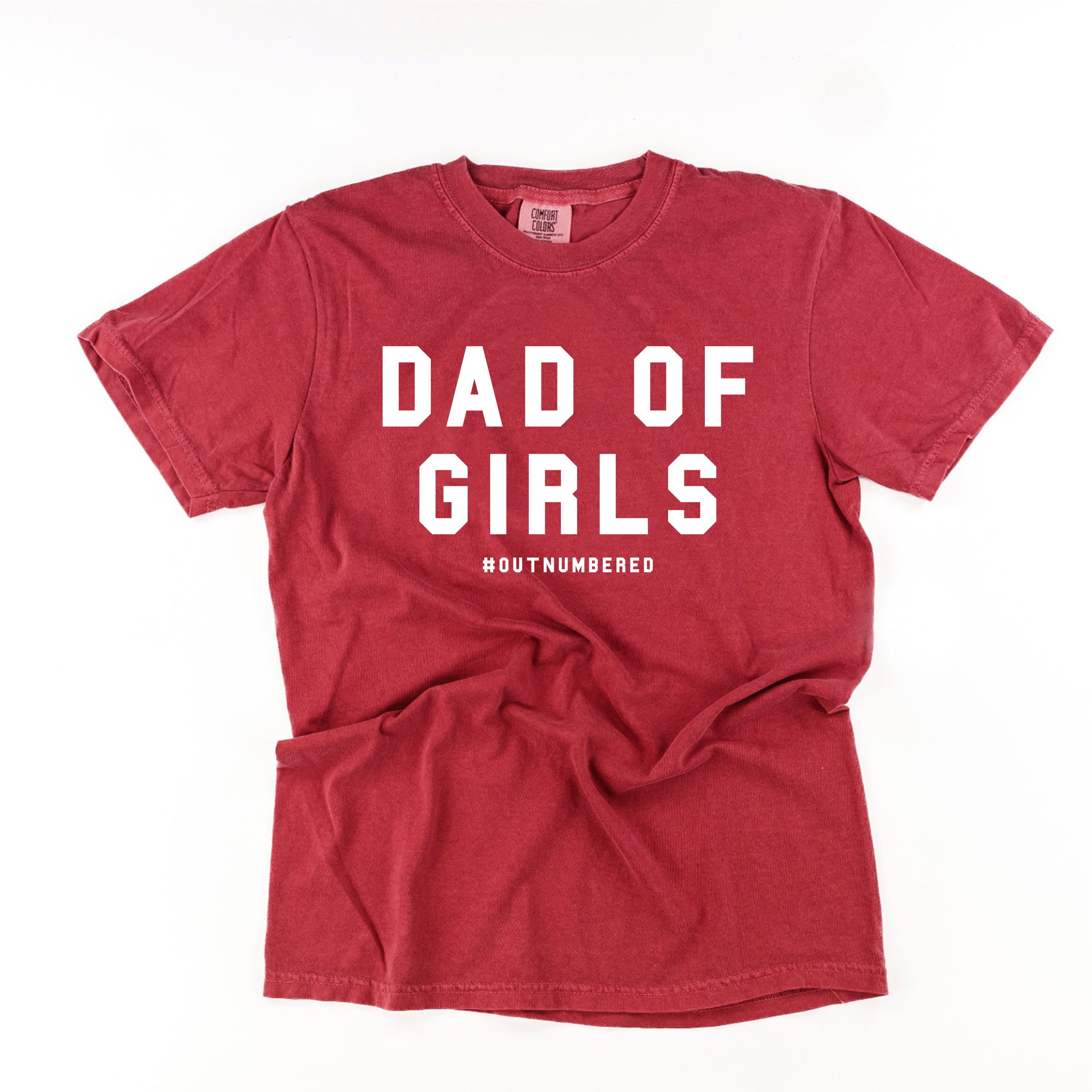 Dad of Girls #outnumbered - Comfort Colors Tee Little Mama Shirt Shop