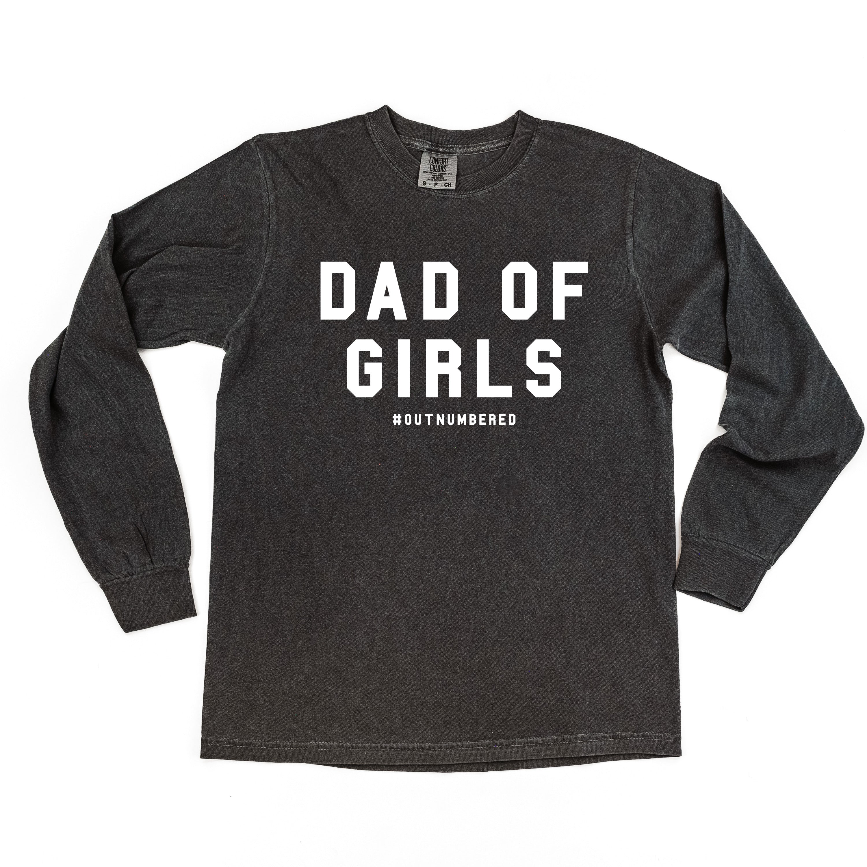 Dad of Girls #outnumbered - LONG SLEEVE Comfort Colors Tee Little Mama Shirt Shop