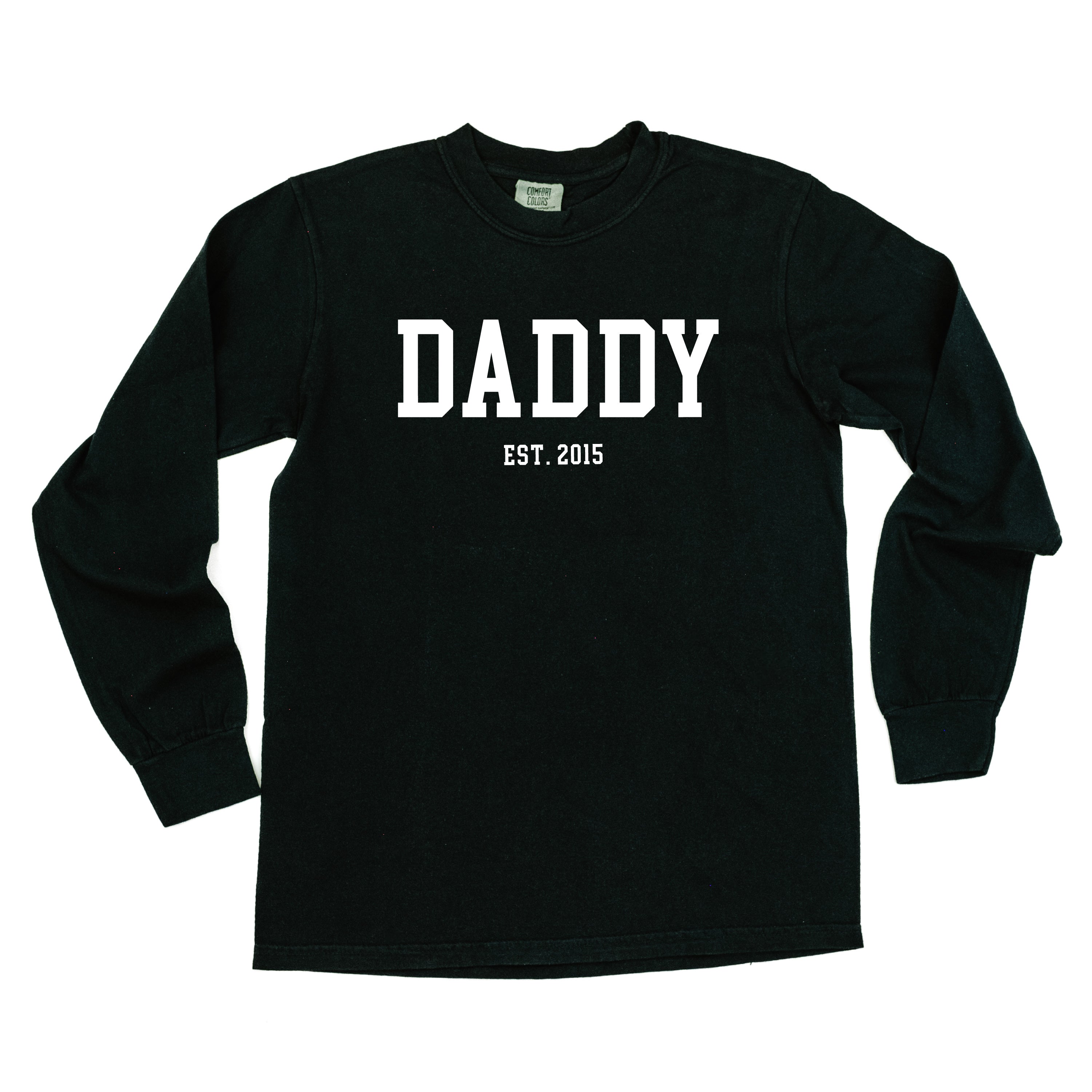 Daddy - Est. (Select Your Year) - LONG SLEEVE Comfort Colors Tee Little Mama Shirt Shop