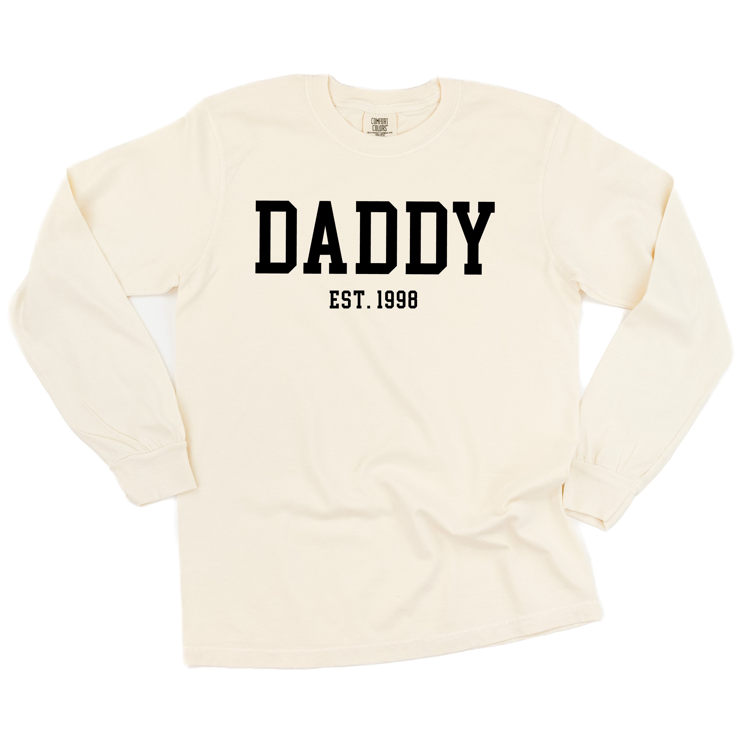 Daddy - Est. (Select Your Year) - LONG SLEEVE Comfort Colors Tee Little Mama Shirt Shop