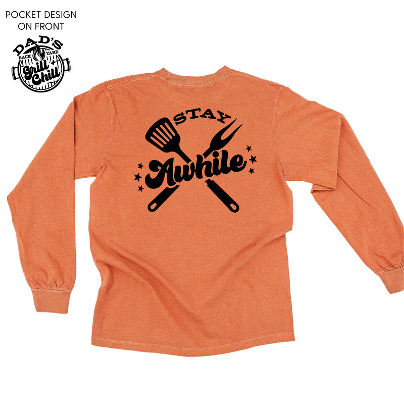 Dad's Backyard Grill & Chill - Pocket Design (Front) / Stay Awhile (Back) - LONG SLEEVE COMFORT COLORS TEE