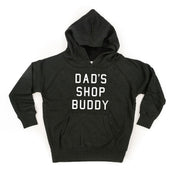 Dad's Shop Buddy - Child HOODIE Little Mama Shirt Shop LLC