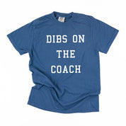 Dibs On The Coach - Comfort Colors Tee Little Mama Shirt Shop