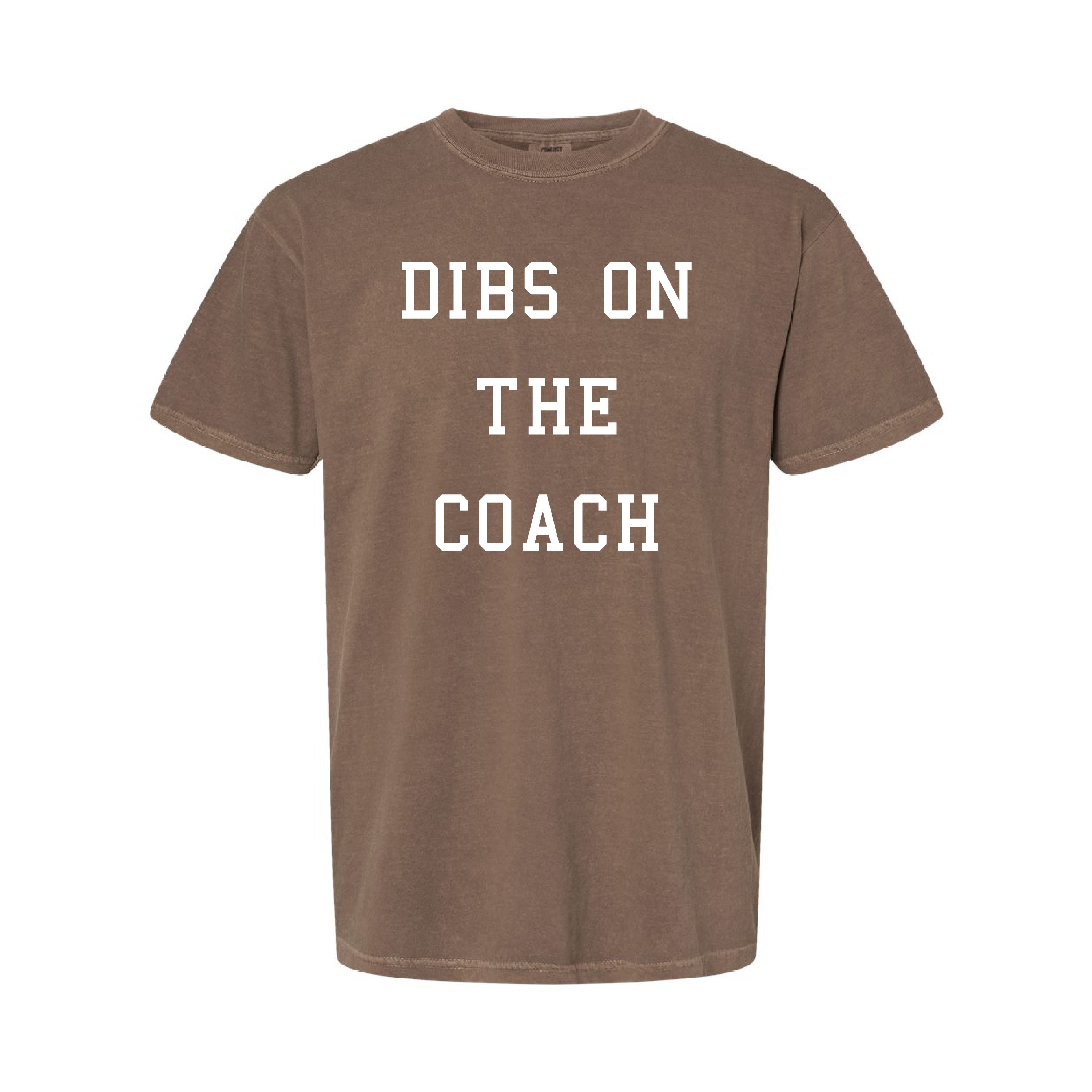 Dibs On The Coach - Comfort Colors Tee Little Mama Shirt Shop