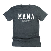 MAMA - EST. (Select Your Year) - Unisex Tee Little Mama Shirt Shop