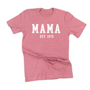 MAMA - EST. (Select Your Year) - Unisex Tee Little Mama Shirt Shop