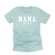 MAMA - EST. (Select Your Year) - Unisex Tee Little Mama Shirt Shop