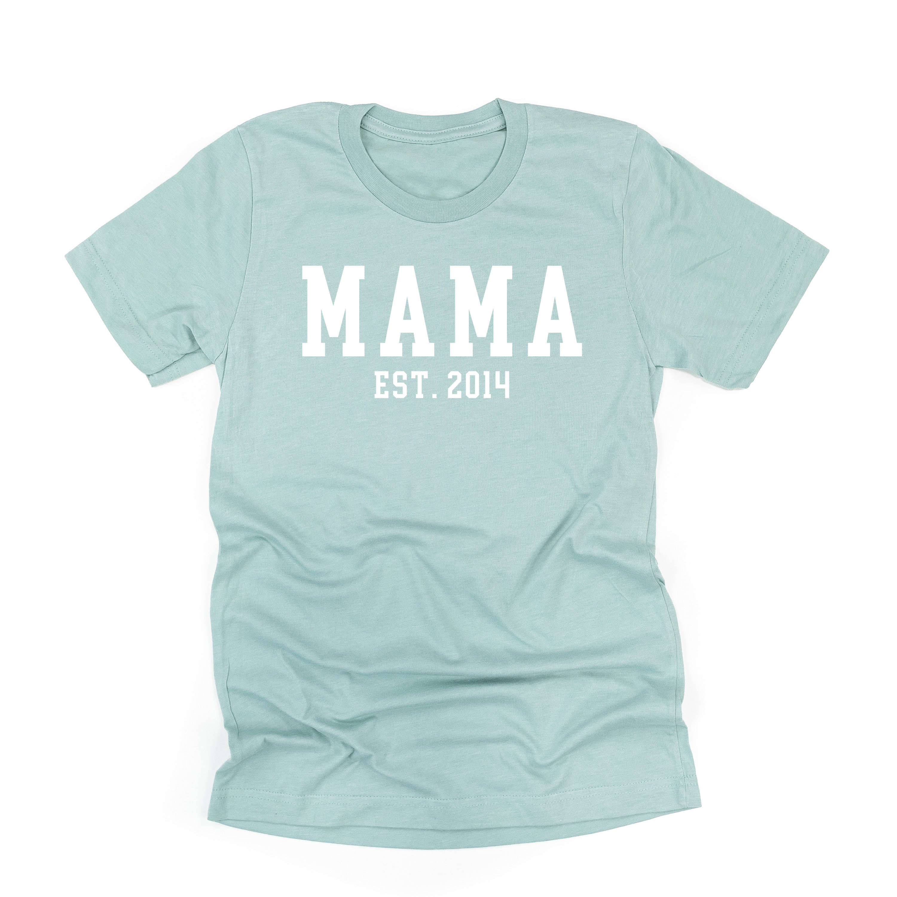 MAMA - EST. (Select Your Year) - Unisex Tee Little Mama Shirt Shop