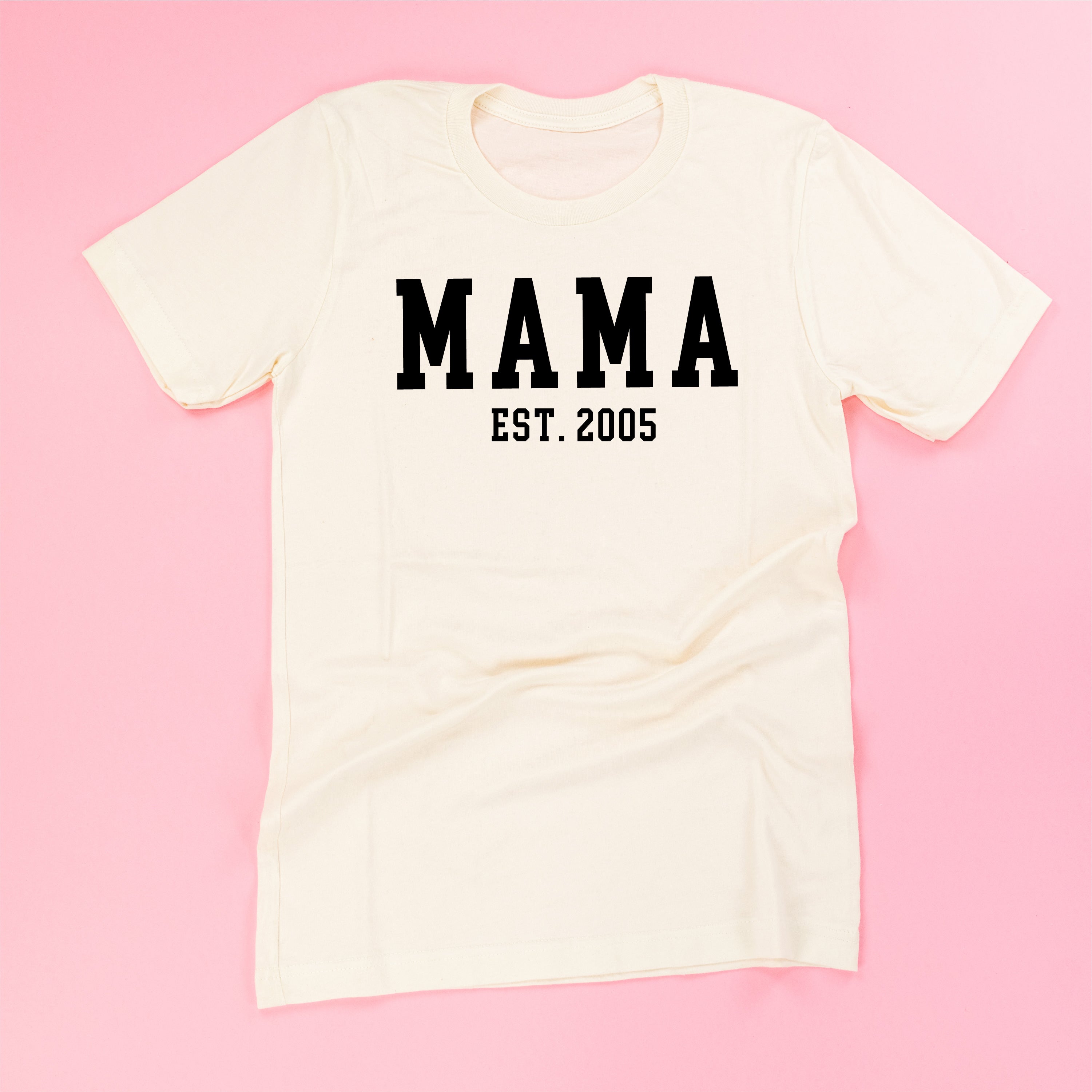 MAMA - EST. (Select Your Year) - Unisex Tee Little Mama Shirt Shop