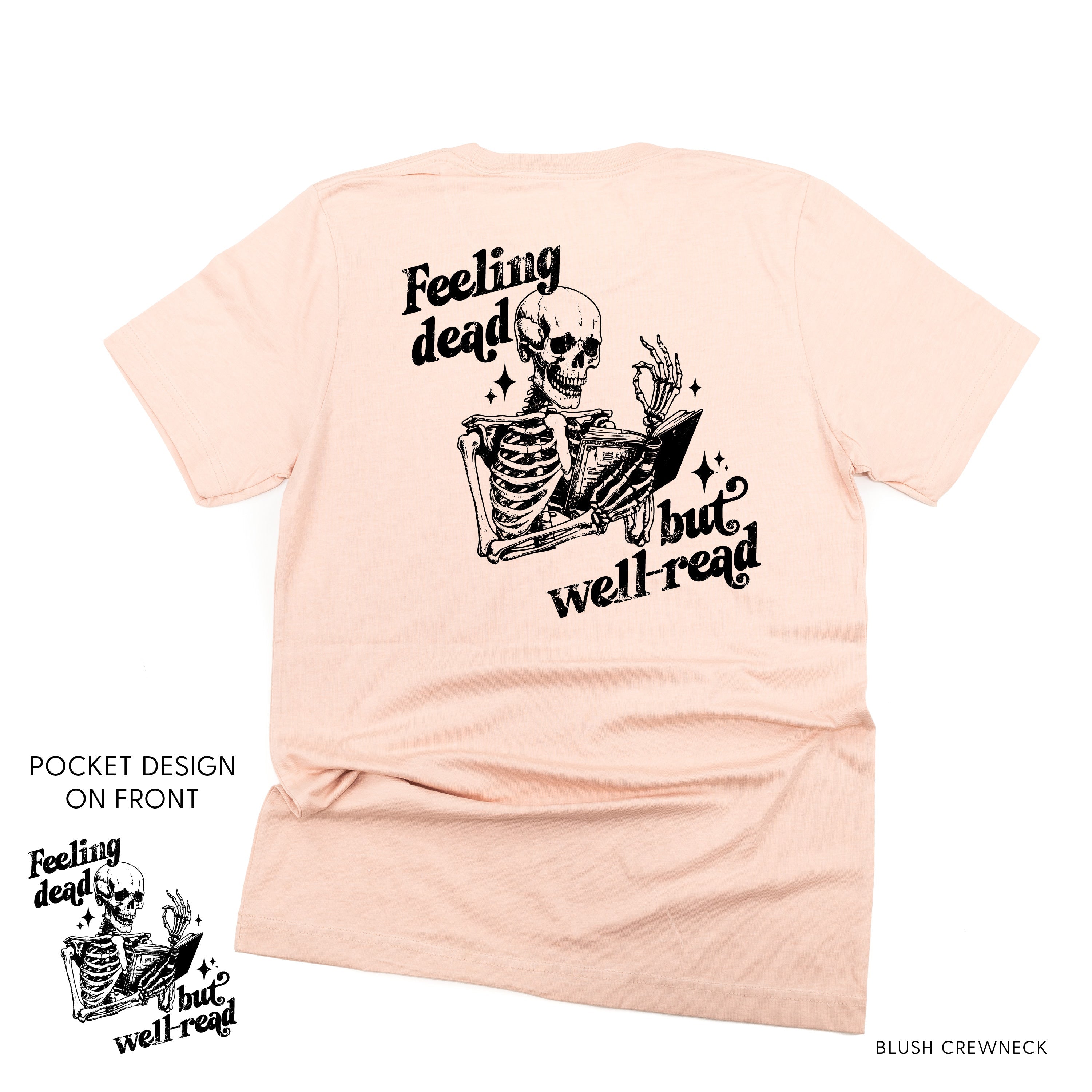 Feeling Dead But Well Read POCKET on Front w/ FULL DESIGN on Back - Unisex Tee Little Mama Shirt Shop
