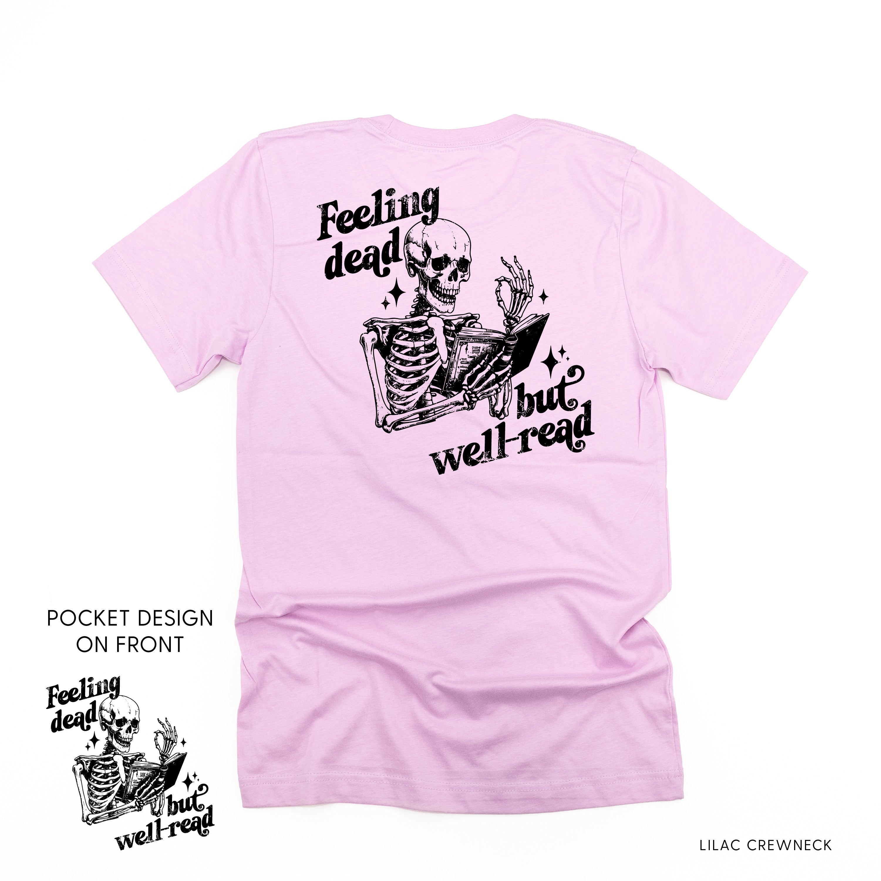 Feeling Dead But Well Read POCKET on Front w/ FULL DESIGN on Back - Unisex Tee Little Mama Shirt Shop