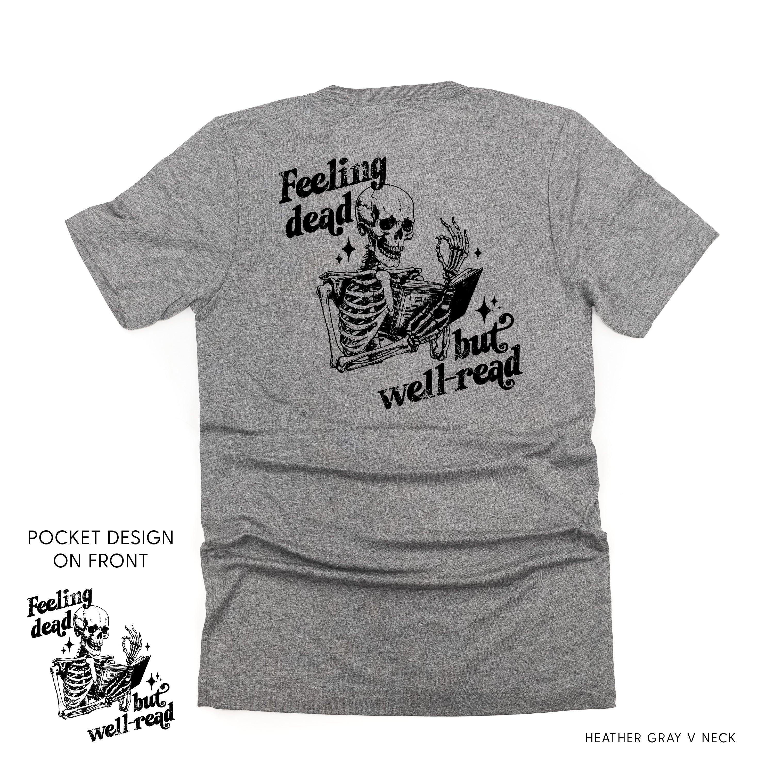 Feeling Dead But Well Read POCKET on Front w/ FULL DESIGN on Back - Unisex Tee Little Mama Shirt Shop