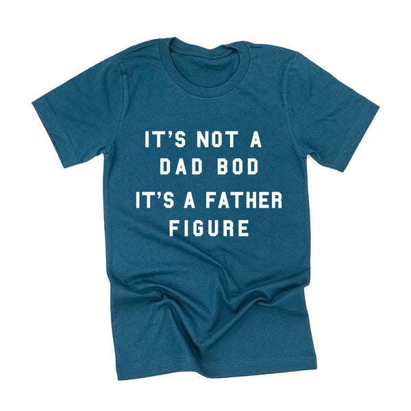It's Not a Dad Bod It's a Father Figure - Unisex Tee