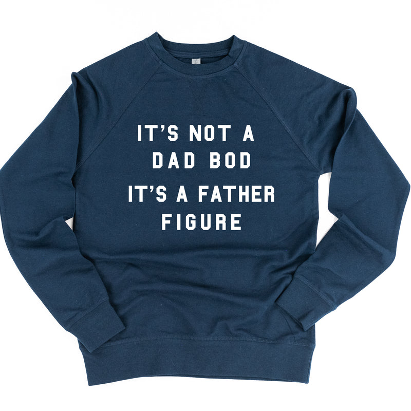 It's Not a Dad Bod It's a Father Figure - Lightweight Pullover Sweater