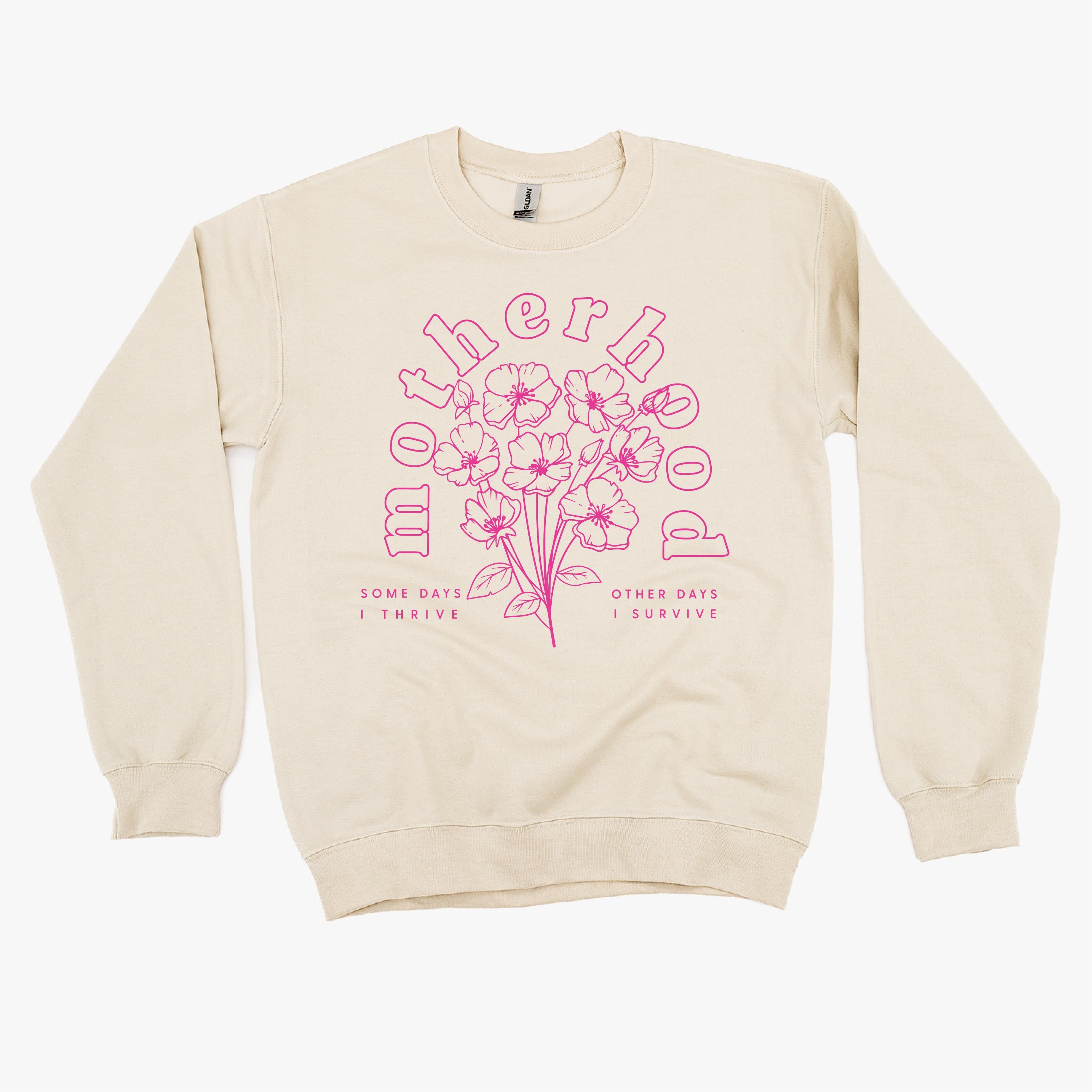 Motherhood Florals - Some Days I Thrive Other Days I Survive - BASIC Fleece Little Mama Shirt Shop LLC