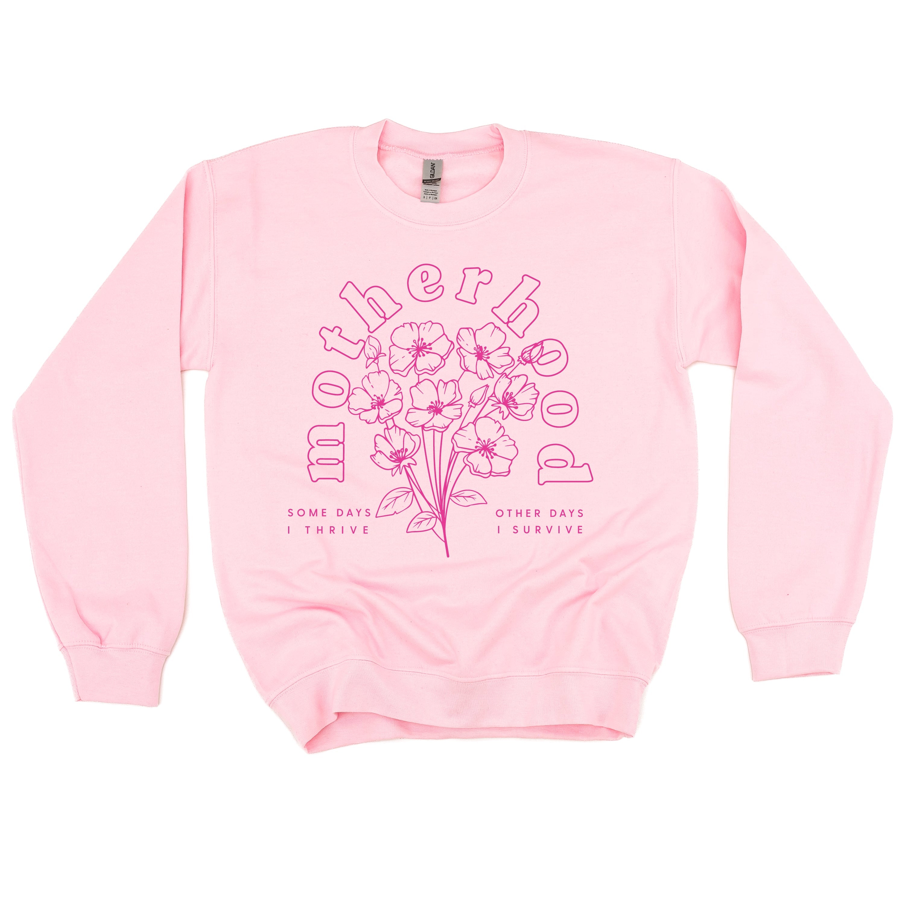 Motherhood Florals - Some Days I Thrive Other Days I Survive - BASIC Fleece Little Mama Shirt Shop LLC