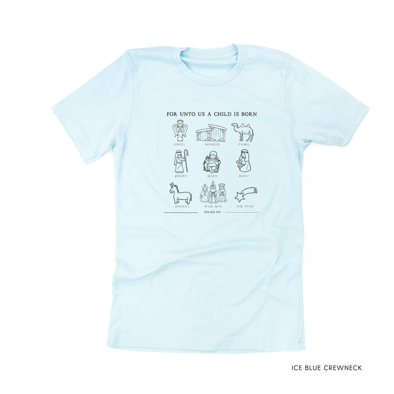 For Unto Us A Child Is Born - Unisex Tee