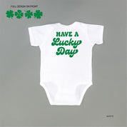 4 Shamrocks - Have a Lucky Day (f&b) - Infant Bodysuit/Tee Little Mama Shirt Shop