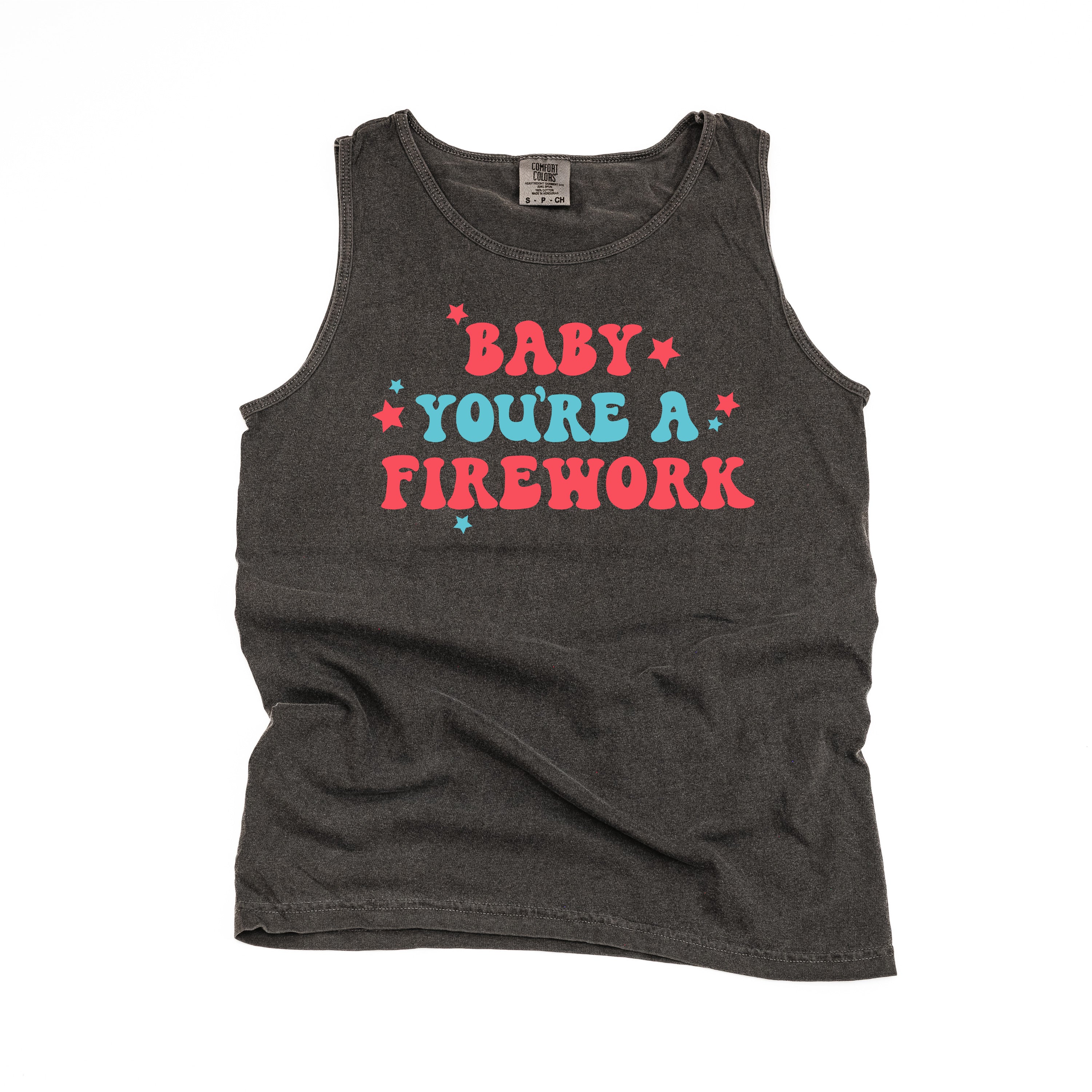 Baby You're A Firework - Comfort Colors TANK Little Mama Shirt Shop LLC