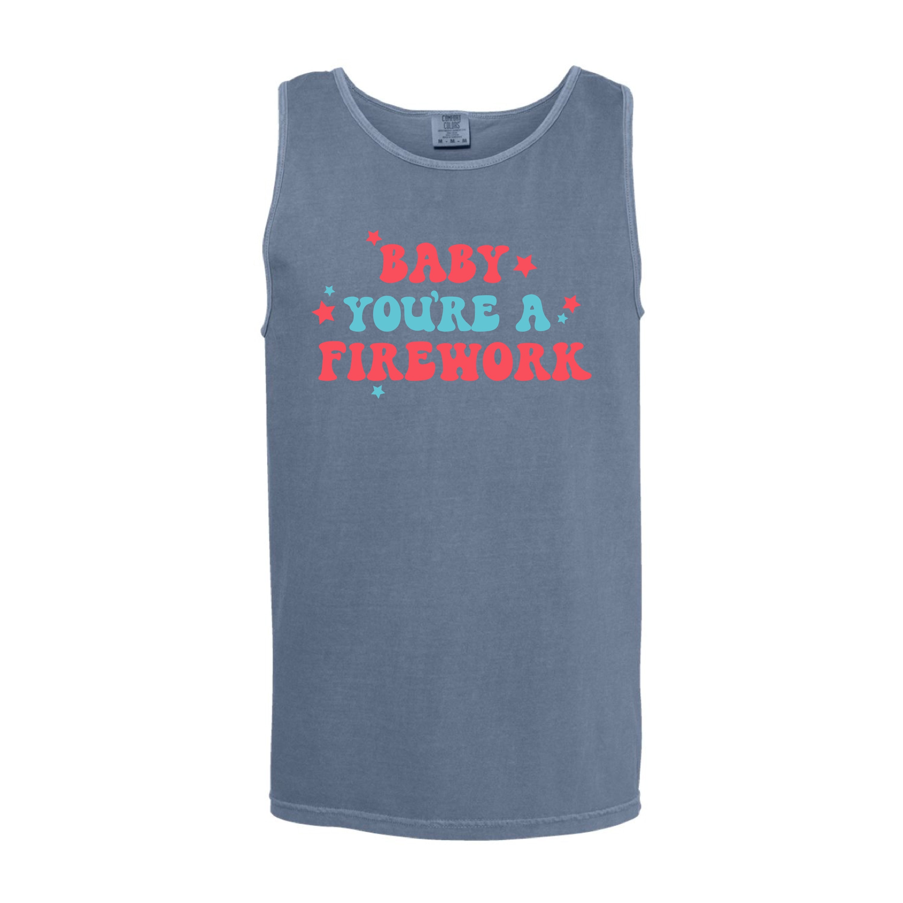 Baby You're A Firework - Comfort Colors TANK Little Mama Shirt Shop LLC