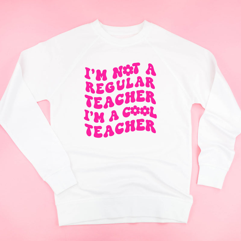 I'm Not a Regular Teacher I'm a Cool Teacher (w/ Big Flower on Back) - Lightweight Pullover Sweater