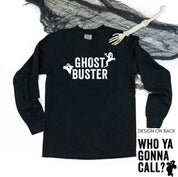 Ghost Buster / Who Ya Gonna Call? - Long Sleeve Comfort Colors Tee Little Mama Shirt Shop