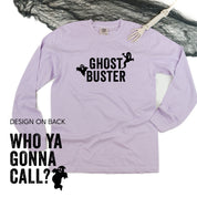 Ghost Buster / Who Ya Gonna Call? - Long Sleeve Comfort Colors Tee Little Mama Shirt Shop