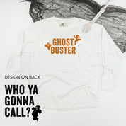 Ghost Buster / Who Ya Gonna Call? - Long Sleeve Comfort Colors Tee Little Mama Shirt Shop