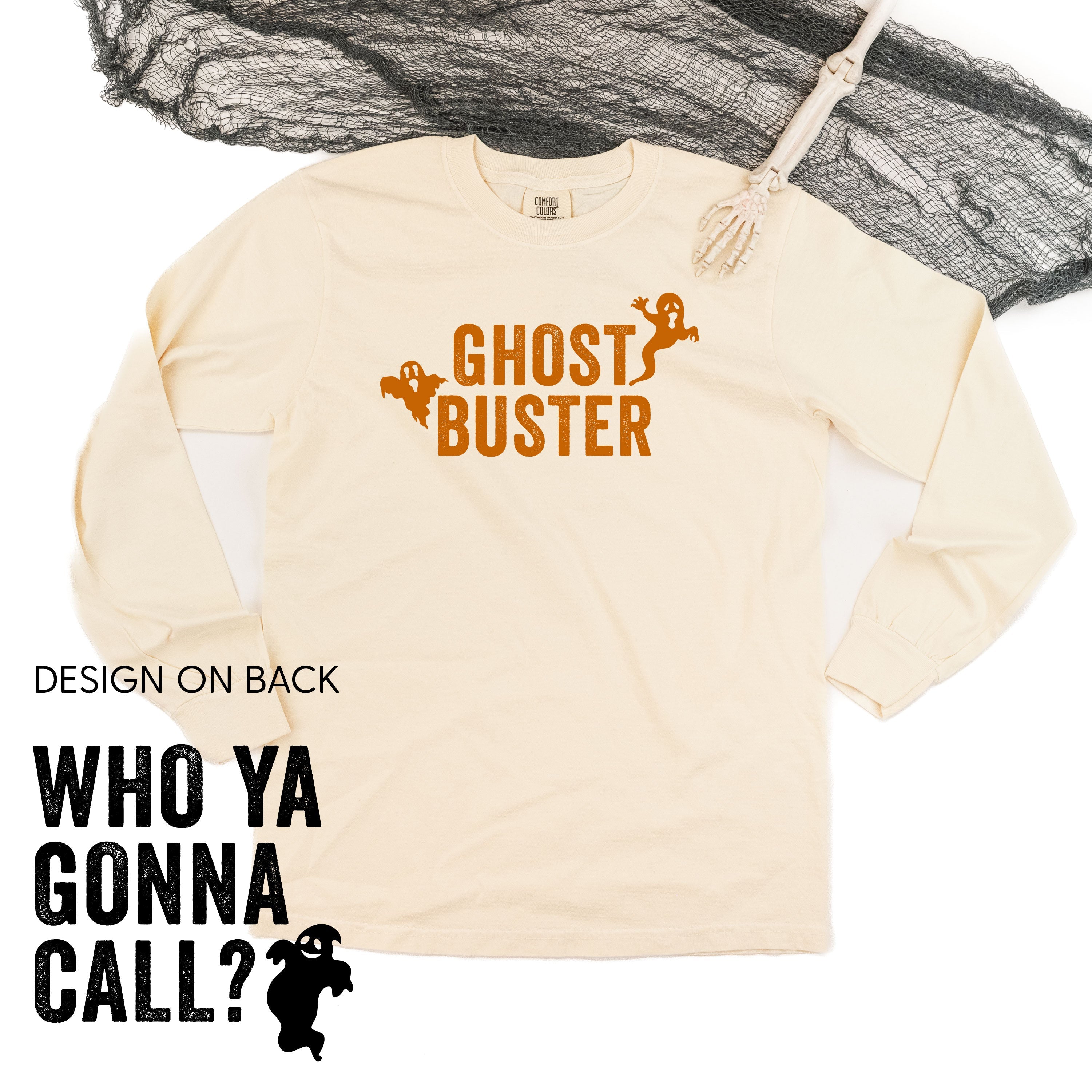  Who Ya Gonna Call? - Long Sleeve Comfort Colors Tee Little Mama Shirt Shop