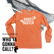 Ghost Buster / Who Ya Gonna Call? - Long Sleeve Comfort Colors Tee Little Mama Shirt Shop