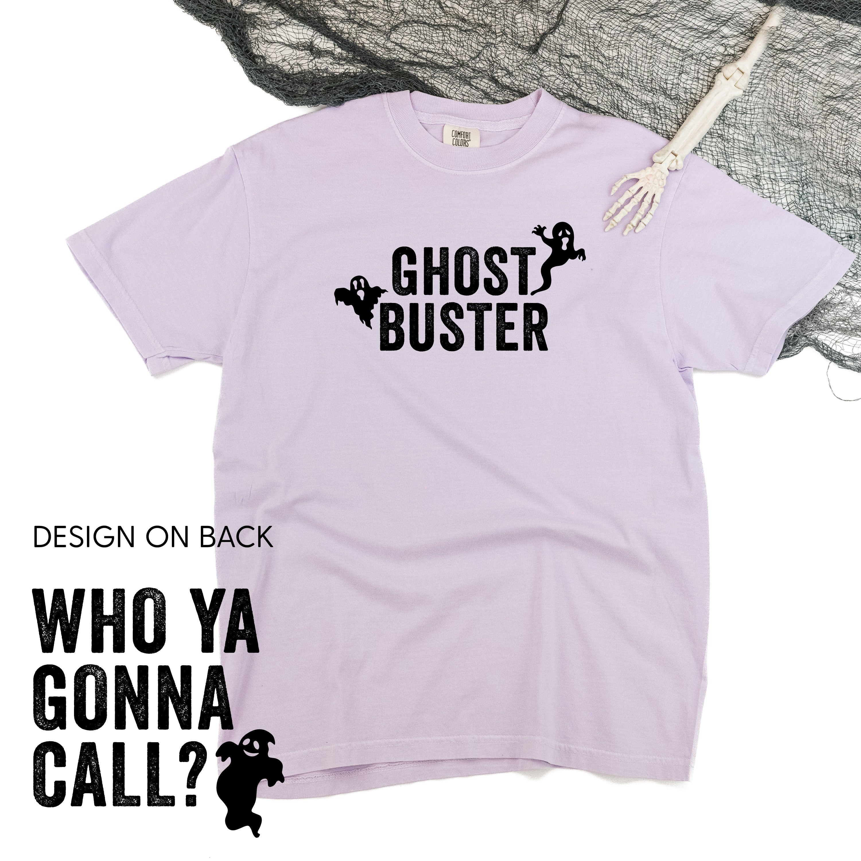 Ghost Buster / Who Ya Gonna Call? - Comfort Colors Tee Little Mama Shirt Shop