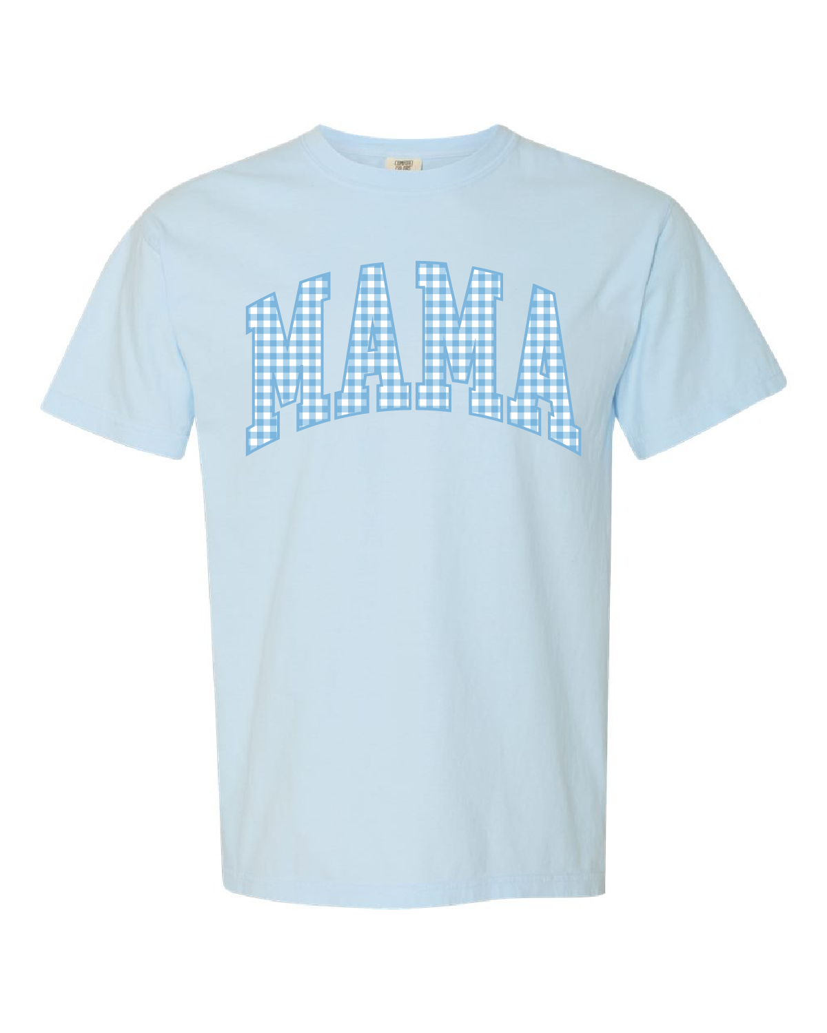 Choose Your Mom Name - Blue Gingham Print - Comfort Colors Tee Little Mama Shirt Shop LLC