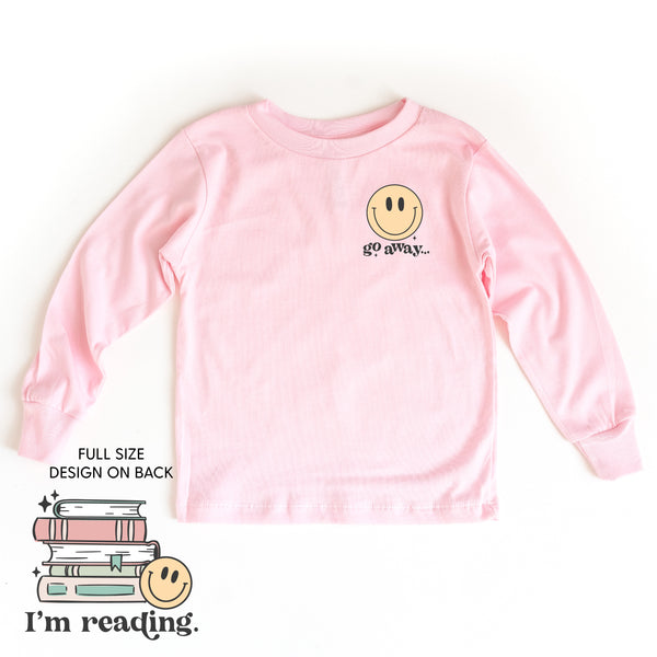 Go Away... Pocket Design on Front w/ I’m Reading. Full Design on Back - Long Sleeve Child Shirt