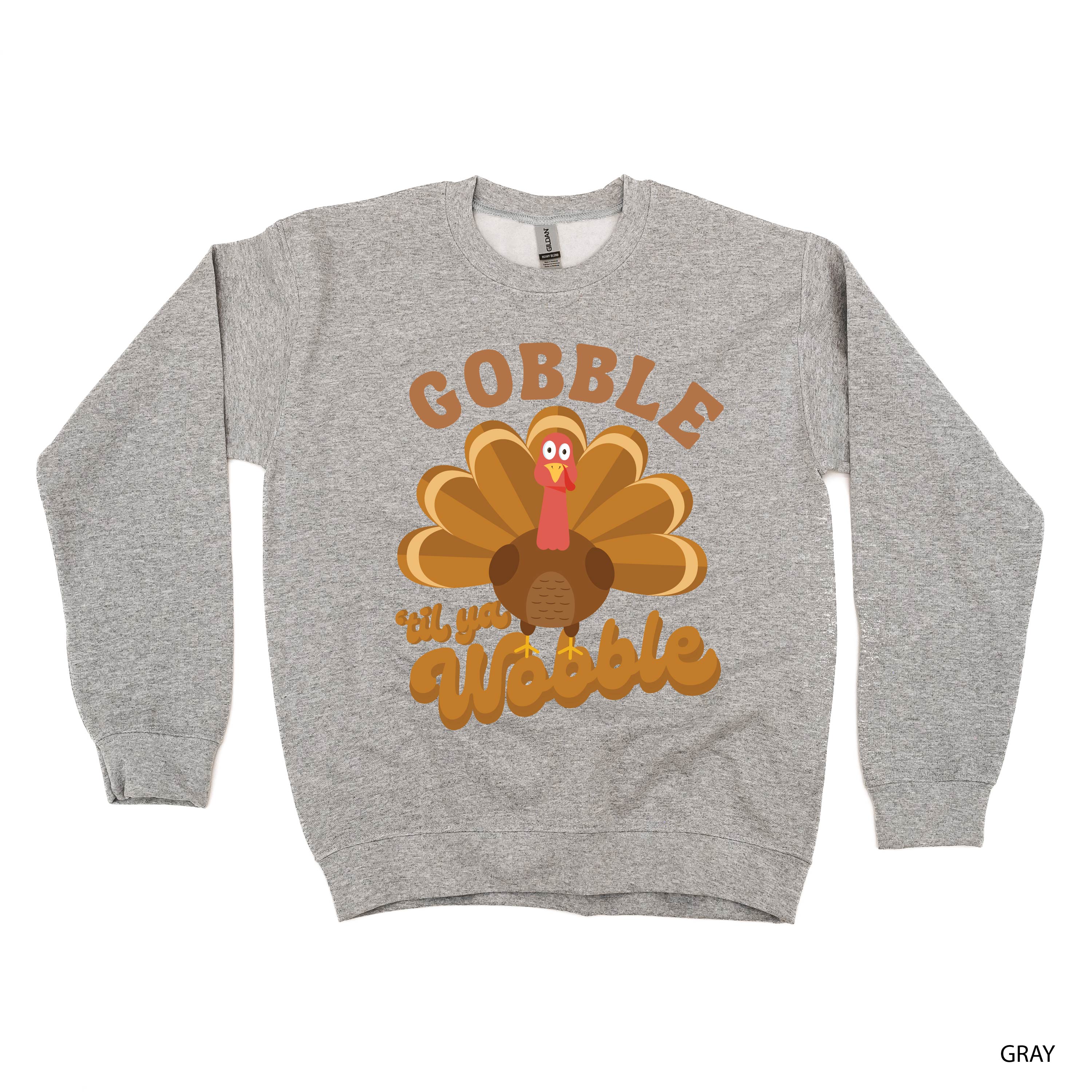 Gobble 'Til Ya Wobble - Basic Fleece Crewneck Little Mama Shirt Shop LLC