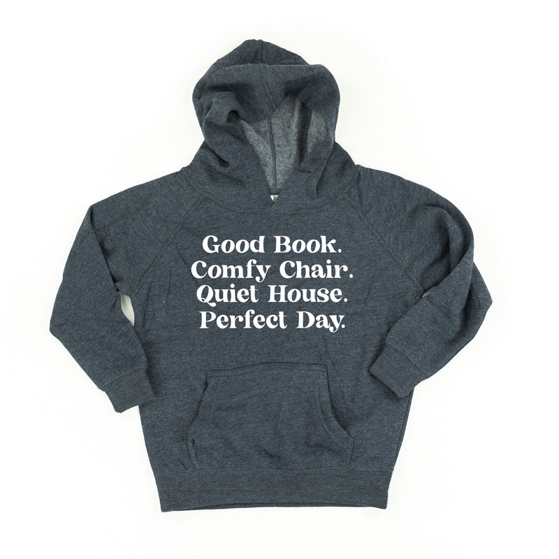 Good Book. Comfy Chair. Quiet House. Perfect Day. - Child Hoodie