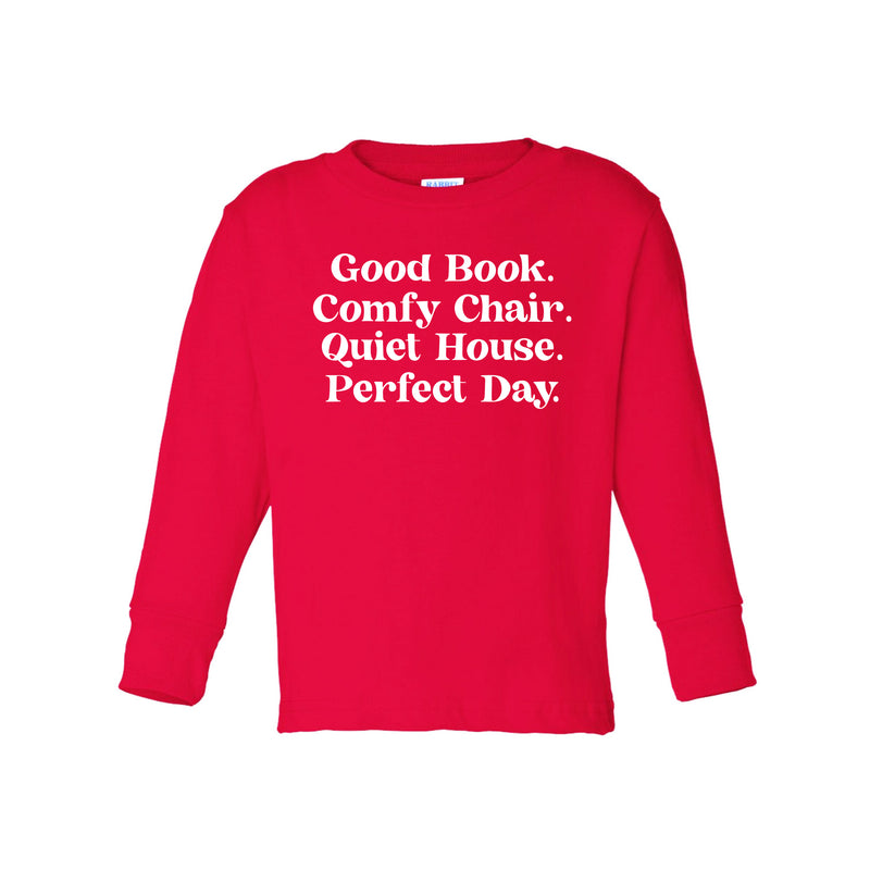 Good Book. Comfy Chair. Quiet House. Perfect Day. - Long Sleeve Child Shirt