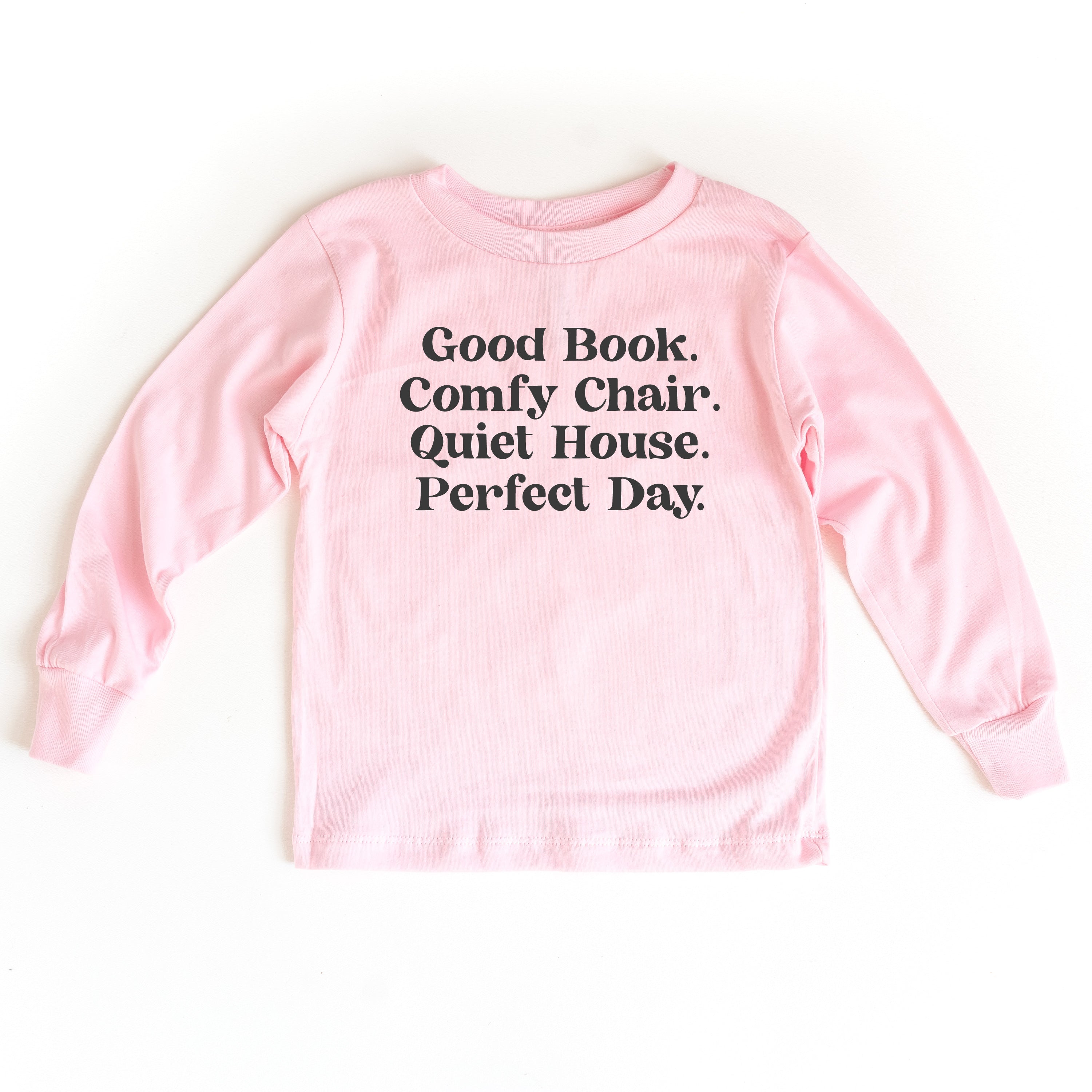 Good Book. Comfy Chair. Quiet House. Perfect Day. - Child Long Sleeve Tee Little Mama Shirt Shop