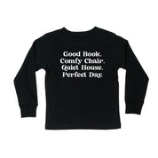 Good Book. Comfy Chair. Quiet House. Perfect Day. - Child Long Sleeve Tee Little Mama Shirt Shop