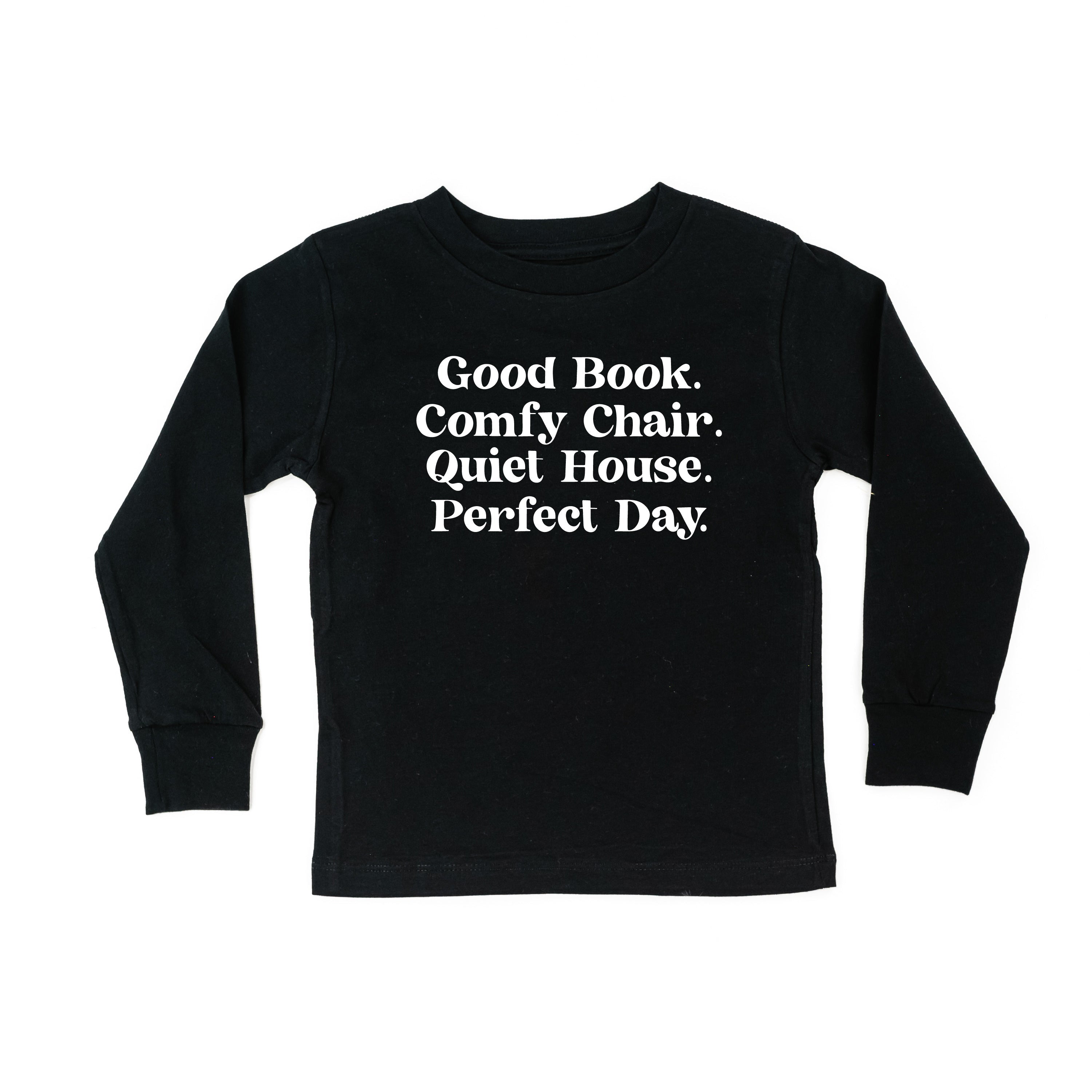 Good Book. Comfy Chair. Quiet House. Perfect Day. - Child Long Sleeve Tee Little Mama Shirt Shop