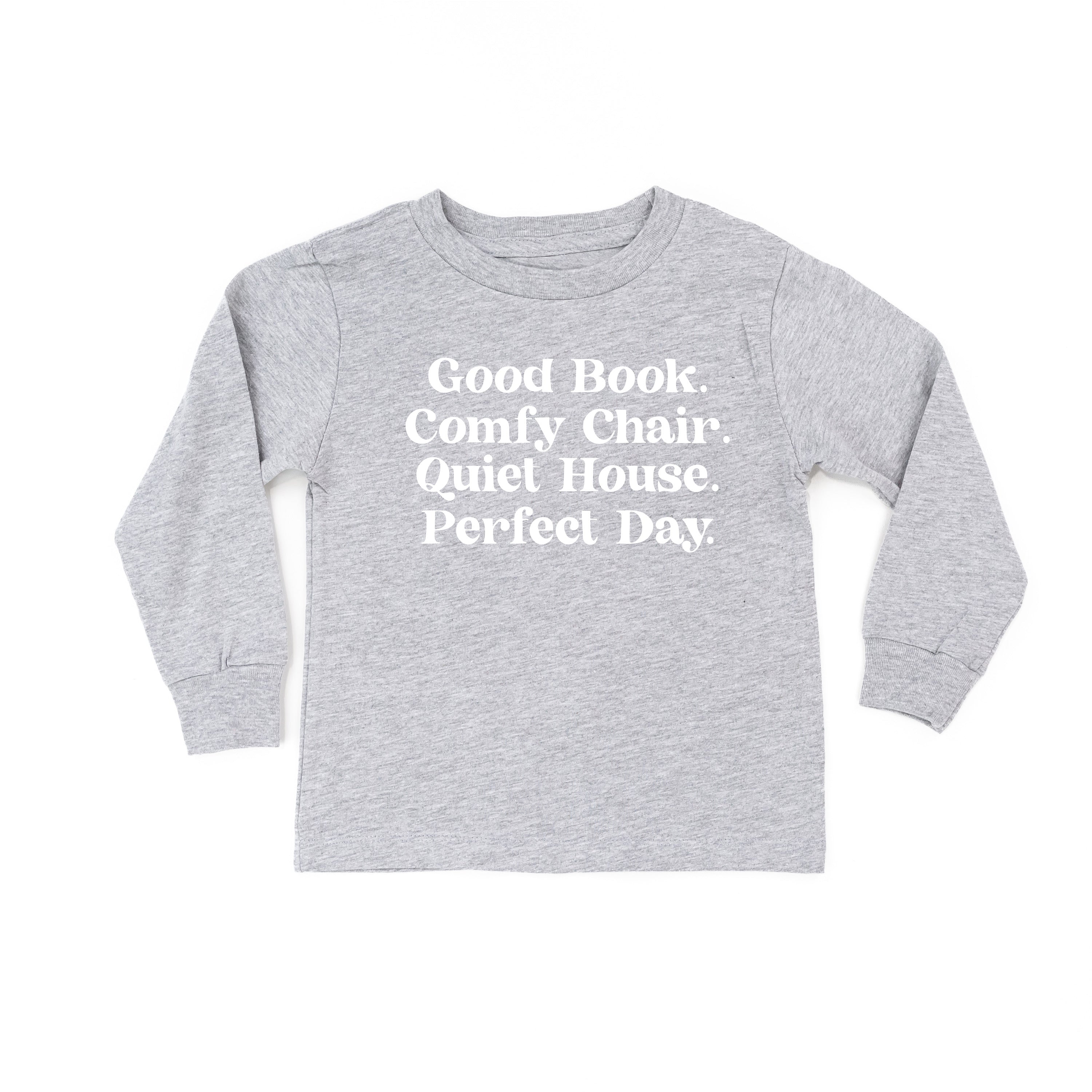 Good Book. Comfy Chair. Quiet House. Perfect Day. - Child Long Sleeve Tee Little Mama Shirt Shop