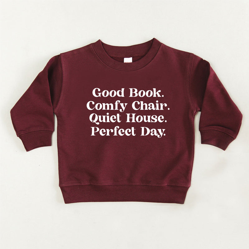 Good Book. Comfy Chair. Quiet House. Perfect Day. - Child Sweater