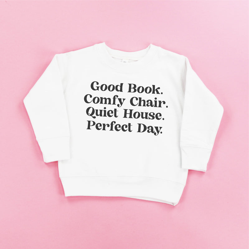 Good Book. Comfy Chair. Quiet House. Perfect Day. - Child Sweater